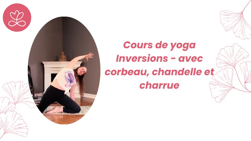 Jour 26. Cours de yoga Inversions - avec corbeau, chandelle et charrue avec Maryse Lehoux (58 min)